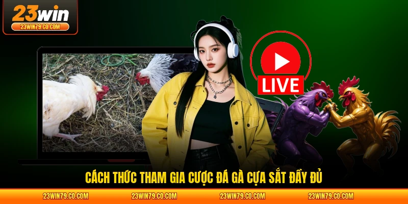 Cách thức tham gia cược đá gà cựa sắt đầy đủ