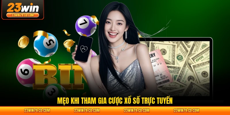 Mẹo khi tham gia cược xổ số trực tuyến