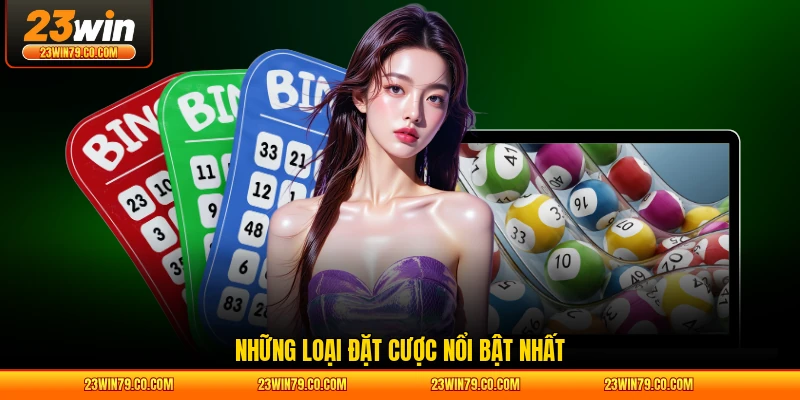 Những loại đặt cược nổi bật nhất