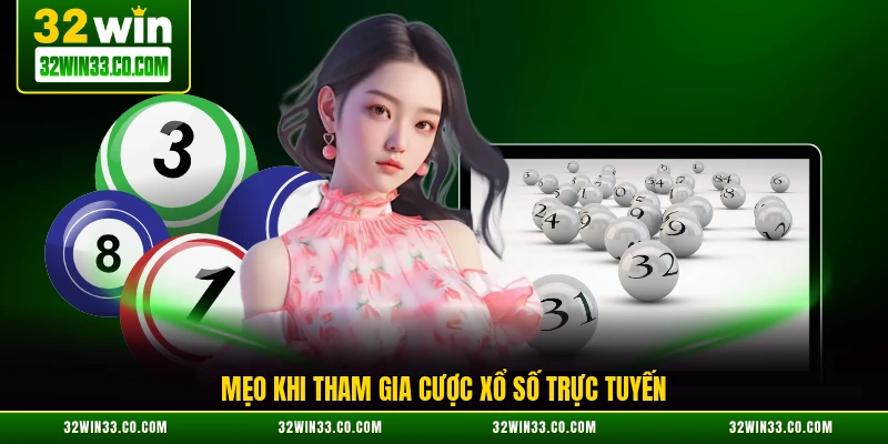 Mẹo khi tham gia cược xổ số trực tuyến